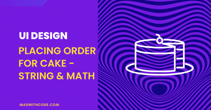 Placing Order For Cake - String & Math CTS Program