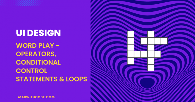 Word Play - Operators, Conditional Control Statements & Loops